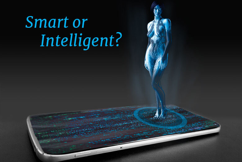 Smart or intelligent? Graphic with Cortana AI hologram standing on smartphone.